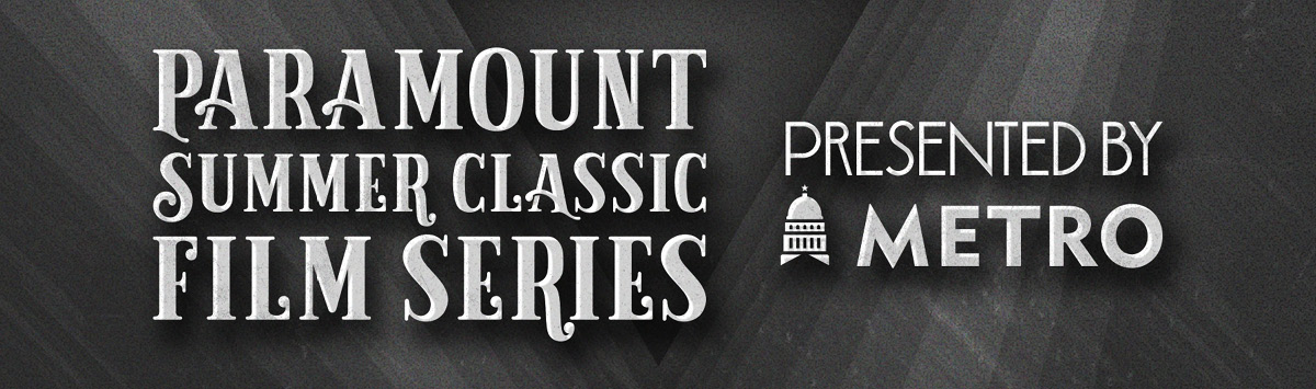 Paramount Summer Classic Film Series Presented by Capital Metro