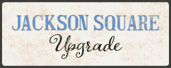 Jackson Square Upgrade