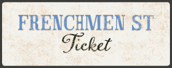 Frenchmen St Ticket