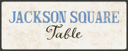 Jackson Square Table