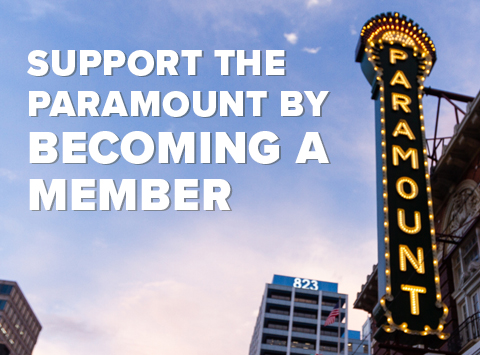 Support the Paramount by Becoming a Member