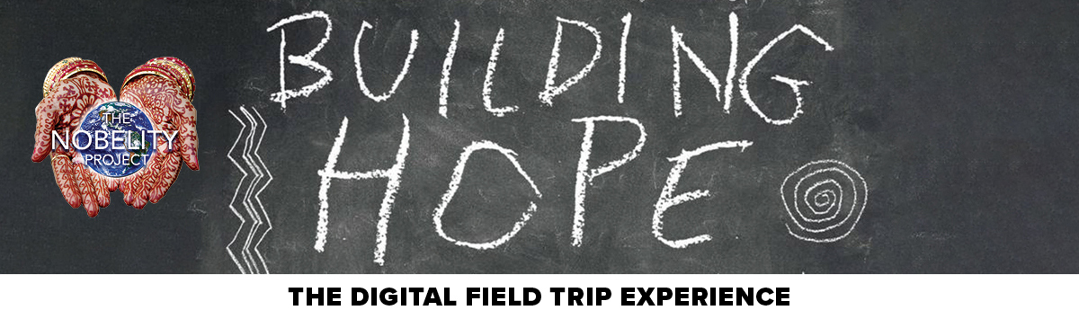 Building Hope The Digital Field Trip Experience