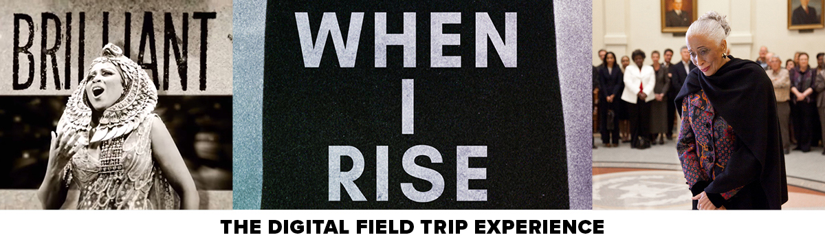 When I Rise The Digital Field Trip Experience