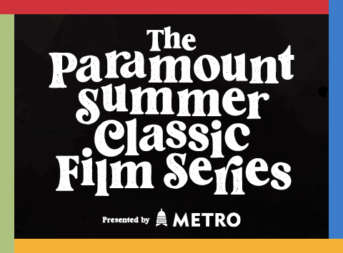 The Paramount Summer Classic Film Series presented by Capital Metro