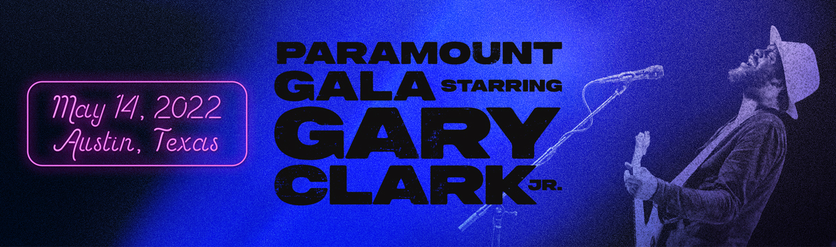 Paramount Gala starring Gary Clark Jr. | May 14, 2022 | Austin, Texas