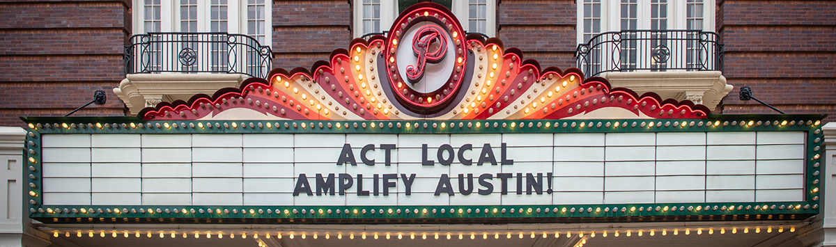 ACT LOCAL. AMPLIFY AUSTIN!