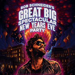 Bob Schneider's New Year's Eve Party